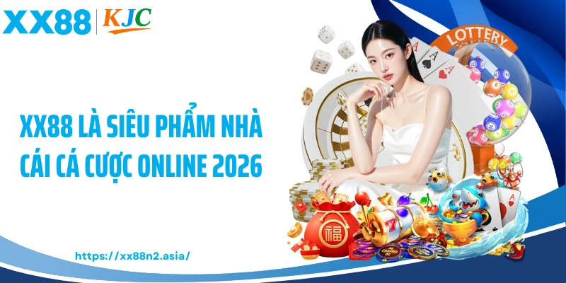 XX88 là siêu phẩm nhà cái cá cược online 2026